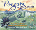 Penguin of Ilha Grande: From Animal Rescue to Extraordinary Friendship