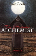 The Illustrated Alchemist: A Fable about Following Your Dream
