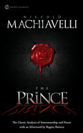 The Prince: The Classic Analysis of Statesmanship and Power