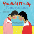You Hold Me Up / Tú Me Sostienes (Bilingual Edition, English and Spanish)
