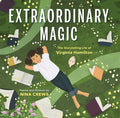Extraordinary Magic: The Storytelling Life of Virginia Hamilton