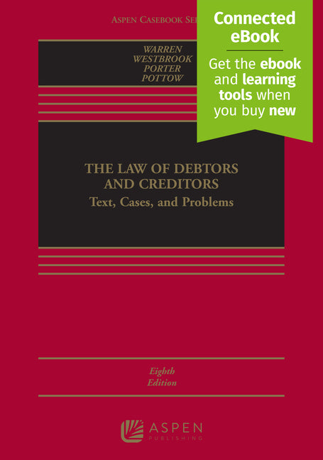 Law of Debtors and Creditors: Text, Cases, and Problems [Connected Ebook]