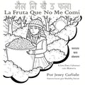 La Fruta Que No Me Comí (मैल नि खै ऊ फल!): La Leyenda de una Baya Muy Especial (का
