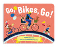 Go, Bikes, Go!: A Bike Book for Toddlers 1-3