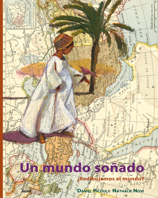 Un Mundo Soñado. ¿Redibujamos El Mundo?
