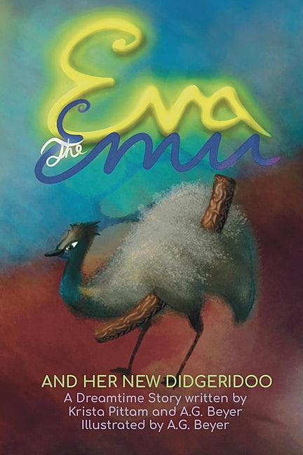 Eva the Emu: and Her New Didgeridoo
