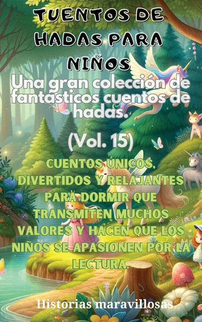 Fábulas para niños Una gran colección de fantásticas fábulas y cuentos de hadas. (Vol.15): Cuentos únicos, divertidos y relajantes para dormir que tra