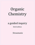 Organic Chemistry: A Guided Inquiry