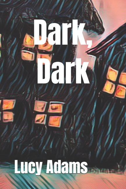 Dark, Dark