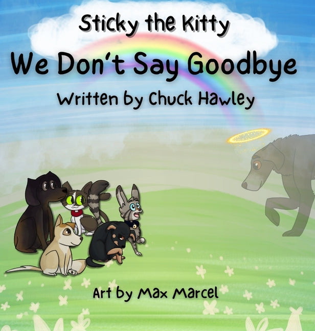 Sticky the Kitty - We Don't Say Goodbye
