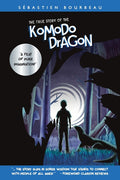The True Story of the Komodo Dragon: A Fantasy Adventure Novel for Grades 4-6