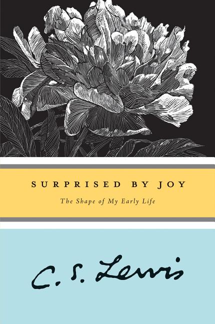 Surprised by Joy: The Shape of My Early Life