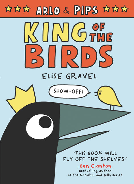 Arlo & Pips: King of the Birds: A Graphic Novel