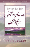Living by the Highest Life
