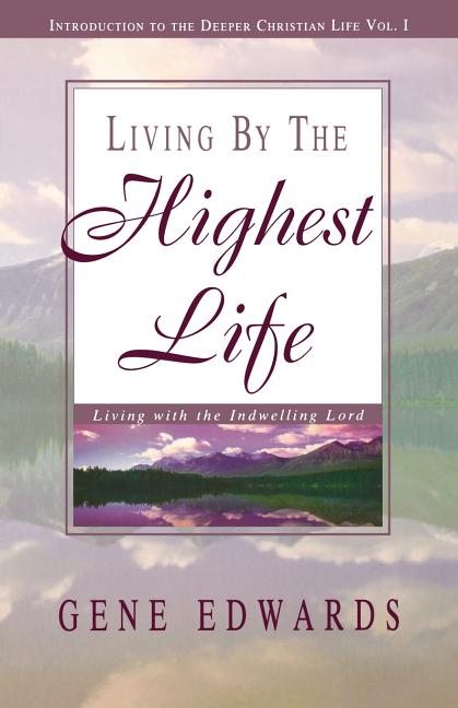 Living by the Highest Life