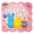 I Love You for Peeps Sake!