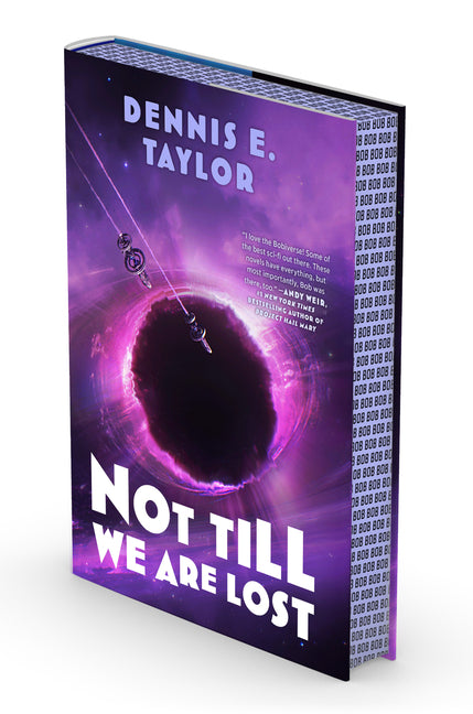 Not Till We Are Lost: Bobiverse: Book 5