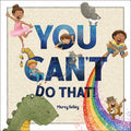 You Can't Do That!