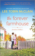 The Forever Farmhouse: A Small Town Romance (Original)