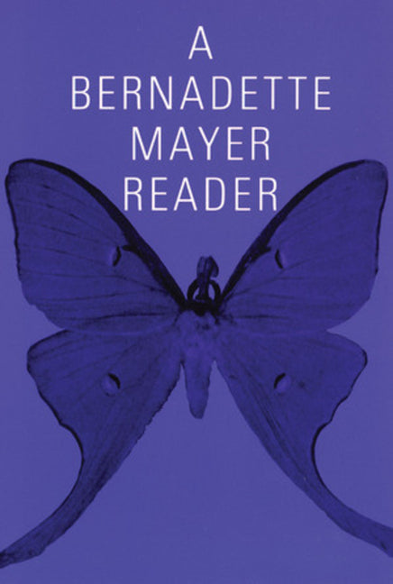 A Bernadette Mayer Reader (Reprint)