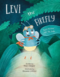 Levi the Firefly: Even Heroes Ask For Help