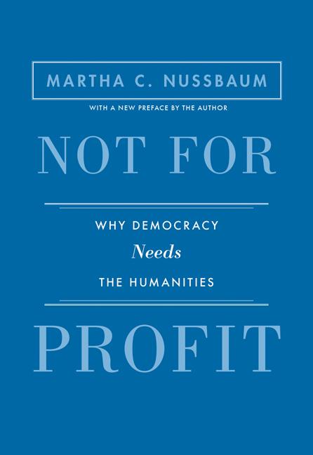 Not for Profit: Why Democracy Needs the Humanities - Updated Edition (Revised)