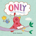 Only: Bird Who Liked Being Alone