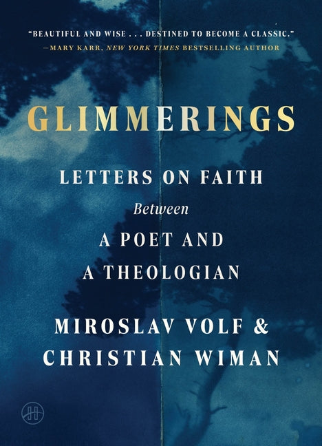 Glimmerings: Letters on Faith Between a Poet and a Theologian