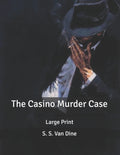 The Casino Murder Case: Large Print