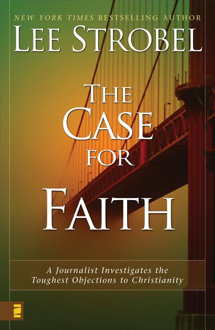 The Case for Faith: A Journalist Investigates the Toughest Objections to Christianity