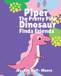 Piper The Pretty Pink Dinosaur Finds Friends