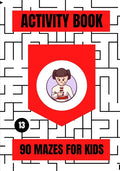 Activity Book: 90 Mazes for Kids