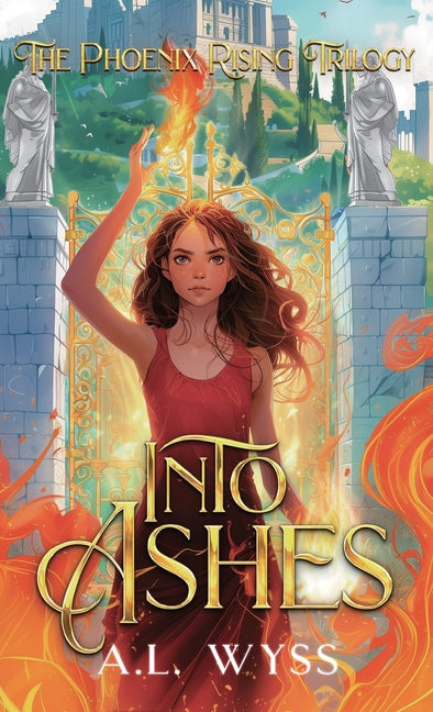 Into Ashes: The Phoenix Rising Trilogy, Book 3