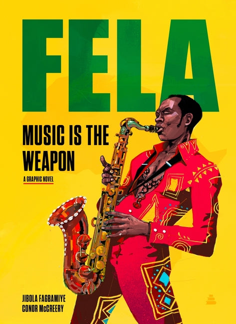 Fela: Music Is the Weapon