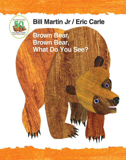 Brown Bear, Brown Bear, What Do You See? Padded Board Book: Classic Padded Board Book