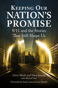Keeping Our Nation's Promise: 9/11 and the Stories That Still Shape Us