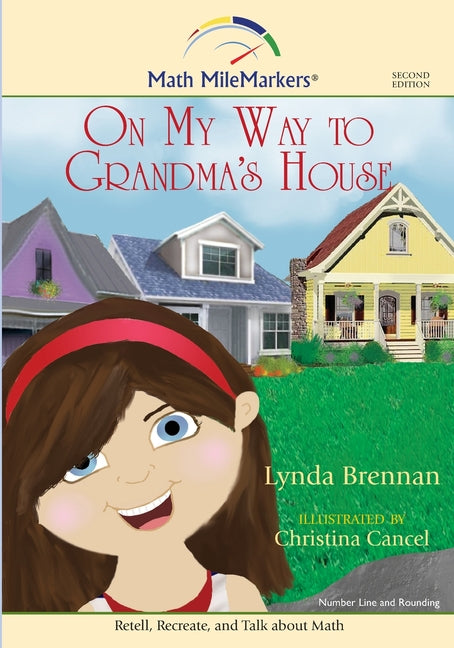 On My Way to Grandma's House: A Math-Infused Story about the Number Line and the Concept of Rounding
