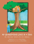 My Grandfather Lived in a Tree: Mi Abuelo Vivia en un Arbol