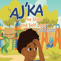 Aj'ka The Slide, And Self Love