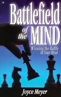 Battlefield of the Mind: How to Win the War in Your Mind