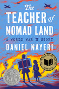 The Teacher of Nomad Land: A World War II Story