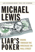 Liar's Poker: Rising Through the Wreckage on Wall Street (Anniversary)