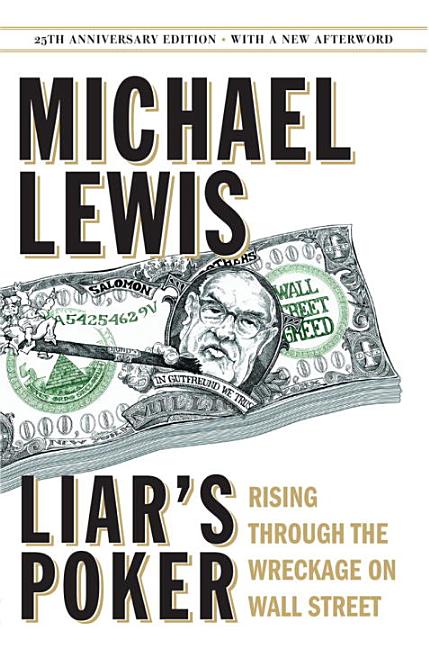 Liar's Poker: Rising Through the Wreckage on Wall Street (Anniversary)