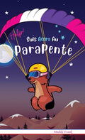 Help ! Suis Accro Au Parapente: Relié. Enfant 8 à 12 ans. Livre humour avec thèmes d'animaux et montagne.
