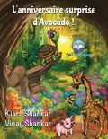 L'anniversaire surprise d'Avocado ! (Avocado's Surprise Birthday Party! - French Edition) (French)