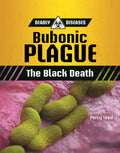 Bubonic Plague: The Black Death