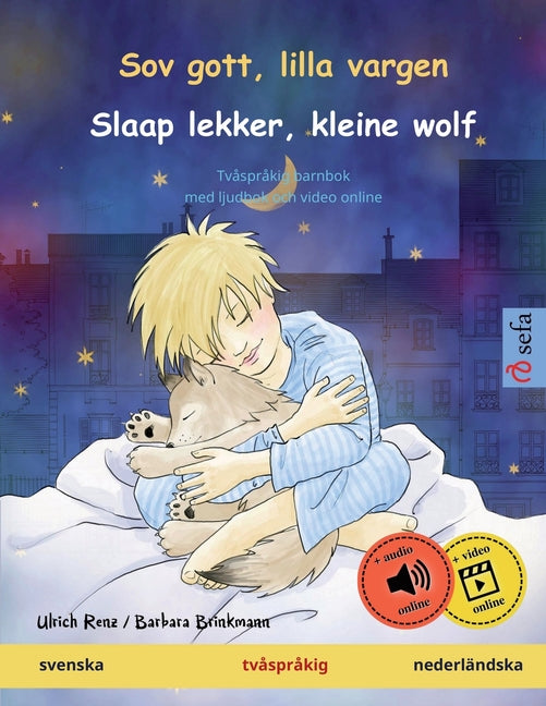 Sov gott, lilla vargen - Slaap lekker, kleine wolf (svenska - nederländska): Tvåspråkig barnbok, med ljudbok och video online