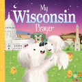 My Wisconsin Prayer