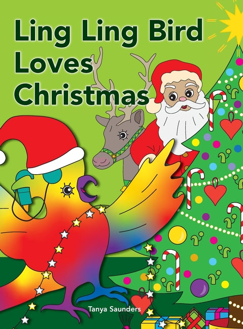 Ling Ling Bird Loves Christmas: celebrating the sights, sounds, smells, tastes and textures of the festive season