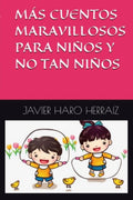 Más Cuentos Maravillosos Para Niños Y No Tan Niños